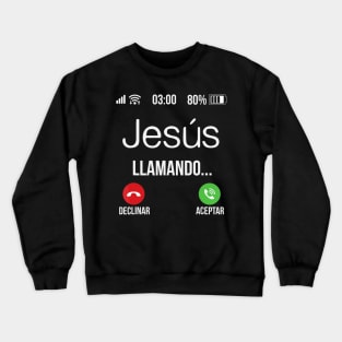 Jesus llamando (Jesus is calling) - Spanish Christian Crewneck Sweatshirt